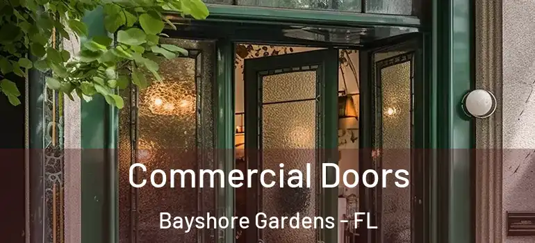 Commercial Doors Bayshore Gardens - FL