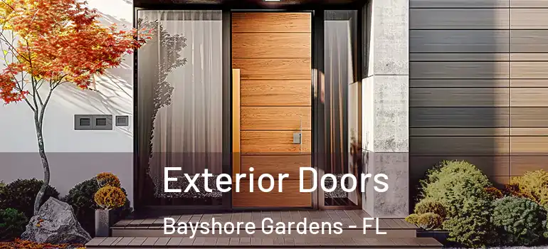 Exterior Doors Bayshore Gardens - FL
