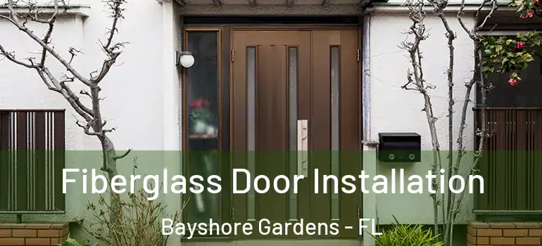 Fiberglass Door Installation Bayshore Gardens - FL