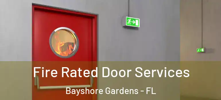 Fire Rated Door Services Bayshore Gardens - FL