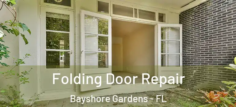 Folding Door Repair Bayshore Gardens - FL