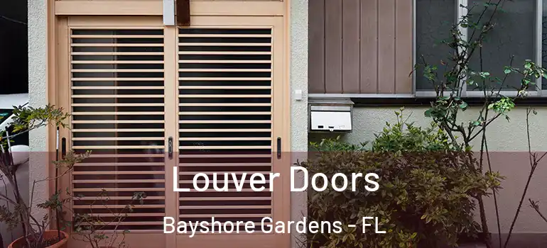 Louver Doors Bayshore Gardens - FL