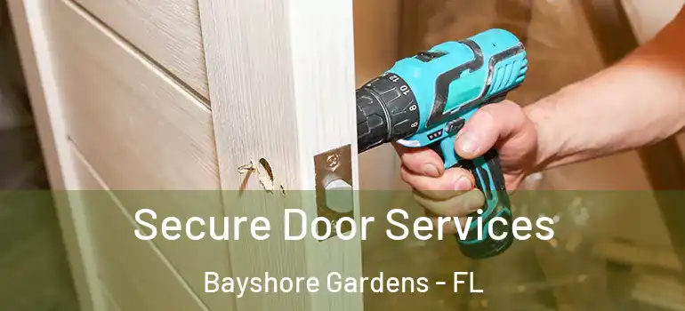 Secure Door Services Bayshore Gardens - FL