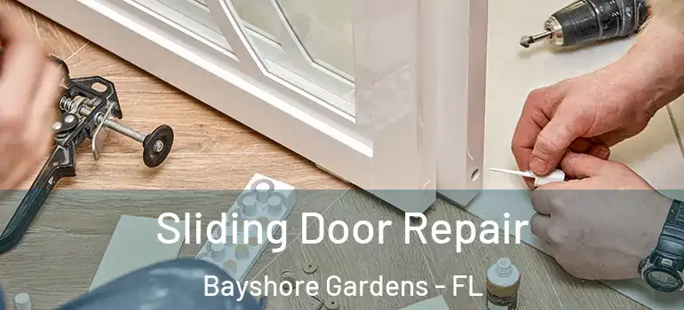 Sliding Door Repair Bayshore Gardens - FL